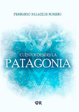 Cuentos des(de) La Patagonia | Fernando Palacios Moreno