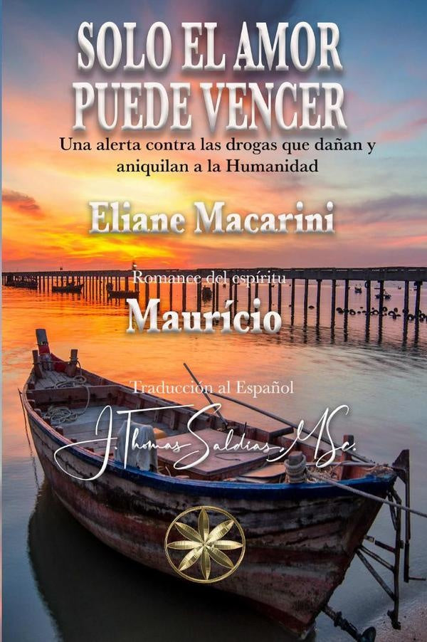 Solo el amor puede vencer  | Saldias, MSc., Maurício y otros
