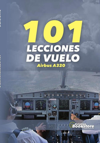 101 Lecciones de Vuelo. Airbus A320 | Facundo Conforti