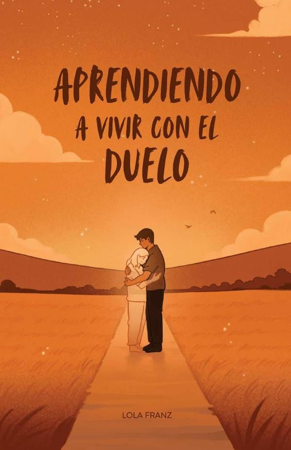 Aprendiendo a vivir con el Duelo | Lola Franz