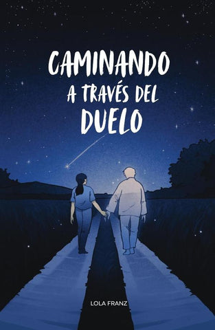 Caminando a través del Duelo | Lola Franz