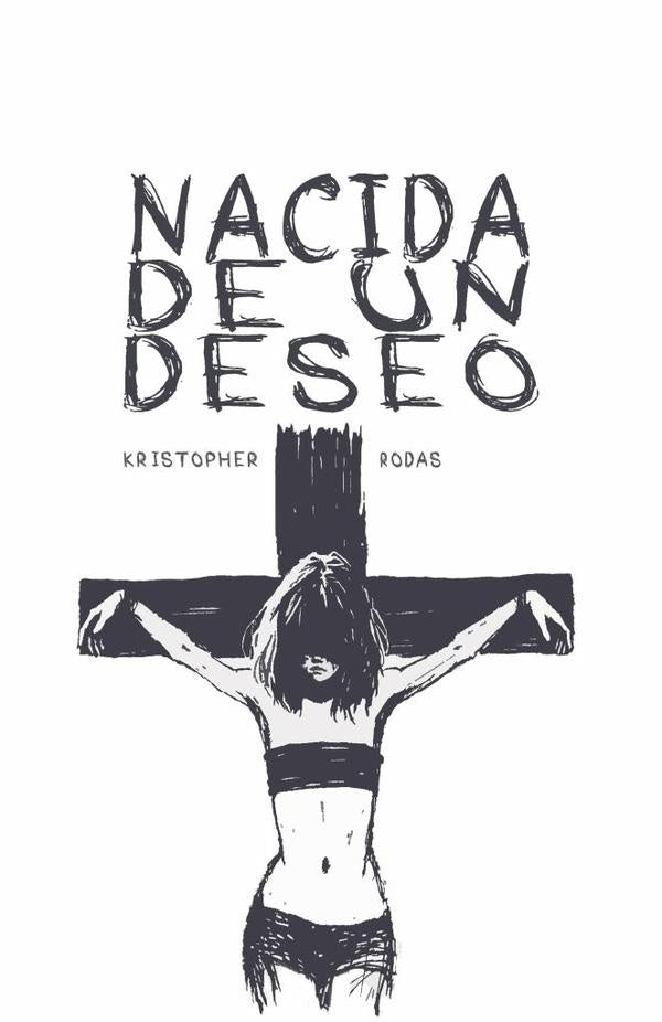 Nacida de un deseo  | KRISTOPHER RODAS