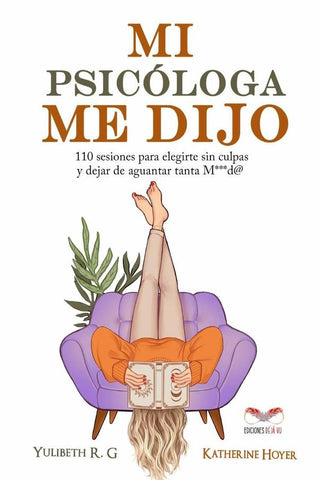MI PSICÓLOGA ME DIJO.. | R. G, Hoyer