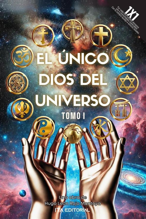 El Único Dios Del Universo | Hugo León Rojo Montoya