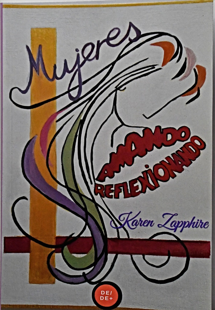 MUJERES AMANDO Y REFLEXIONANDO.. | KAREN  ZAPPHIRE