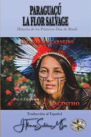 Paraguaçu: La Flor Salvaje | Saldias MSc., Carneiro y otros
