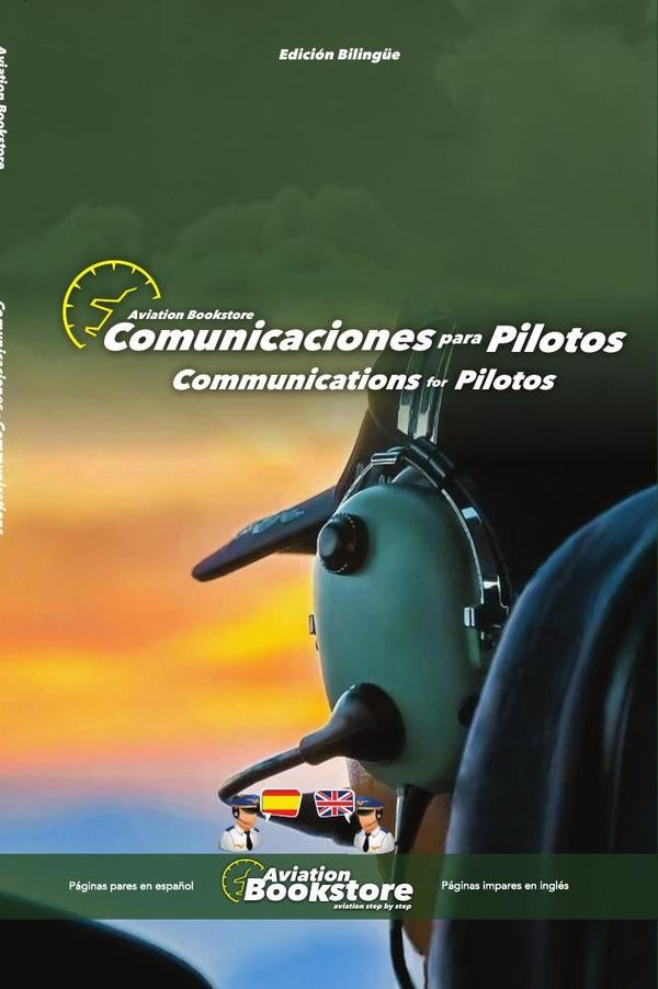 Comunicaciones para Pilotos / Communications for Pilots: Manual bilingüe para hispanohablantes | Facundo Conforti