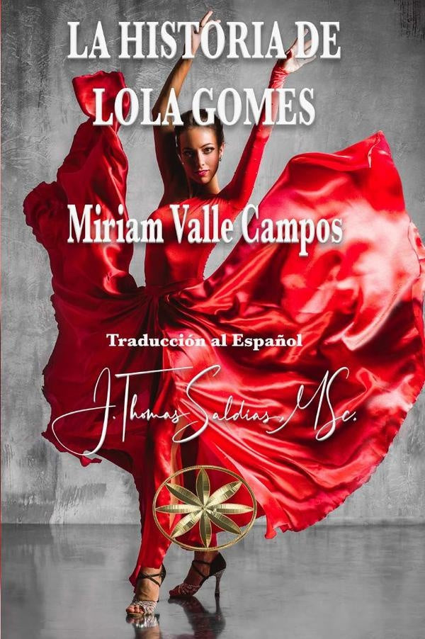 La Historia de Lola Gomes | Valle Campos, Saldias, MSc.