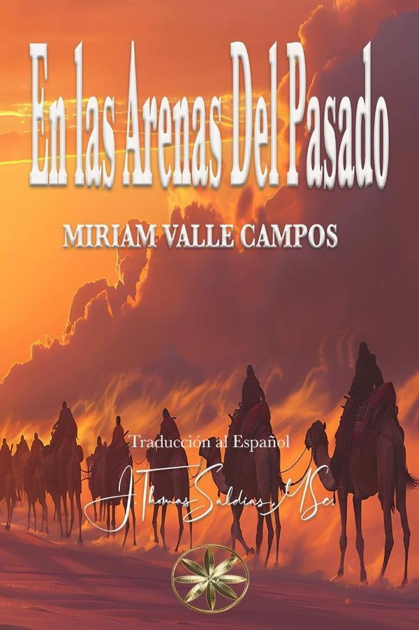 En las Arenas del Pasado | Saldias, MSc., Valle Campos