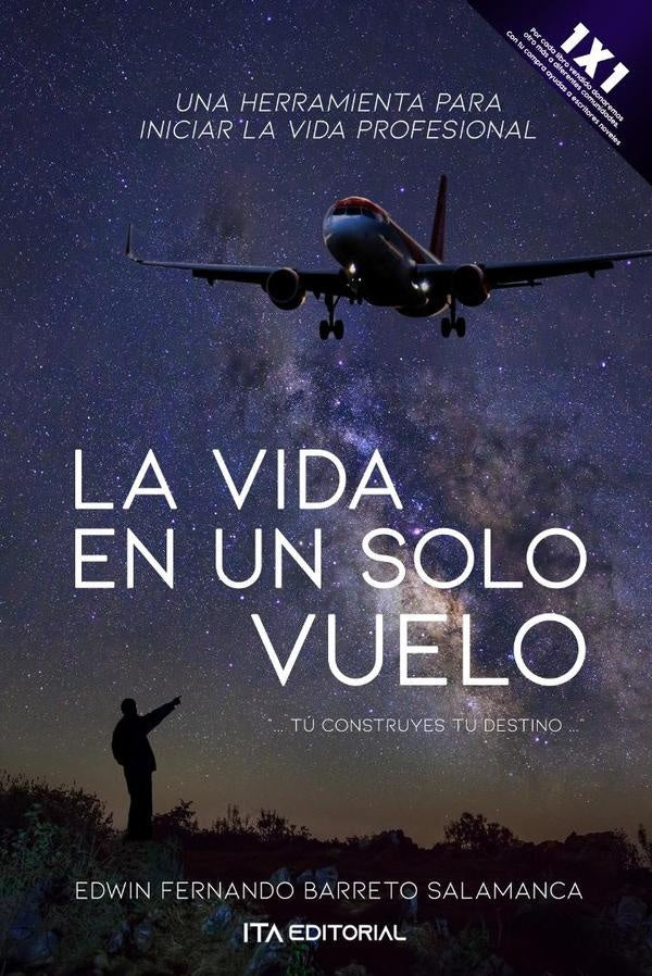 La vida en un solo vuelo | Edwin Fernando Barreto Salamanca