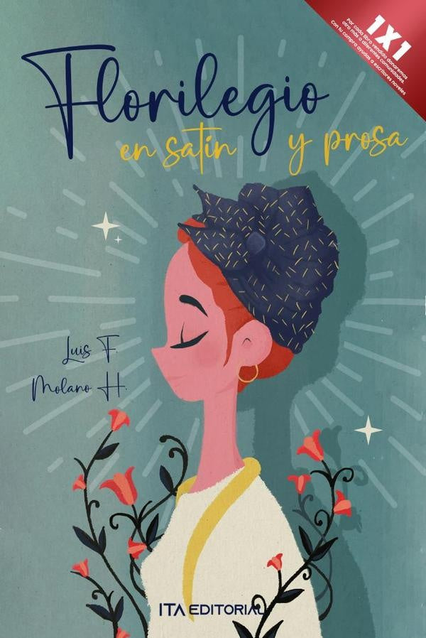 Florilegio en satín y prosa | Molano H. Luis F.