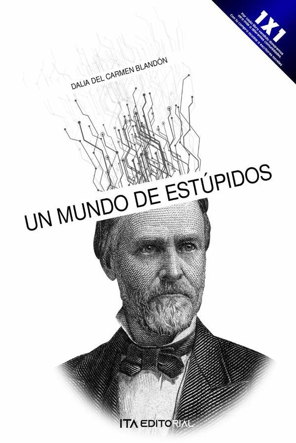 Un mundo de estúpidos | Dalia del Carmen Blandón Blandón