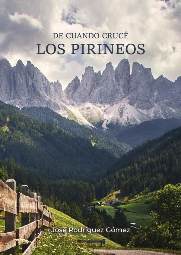 De cuando crucé los pirineos  | José Rodríguez Gómez