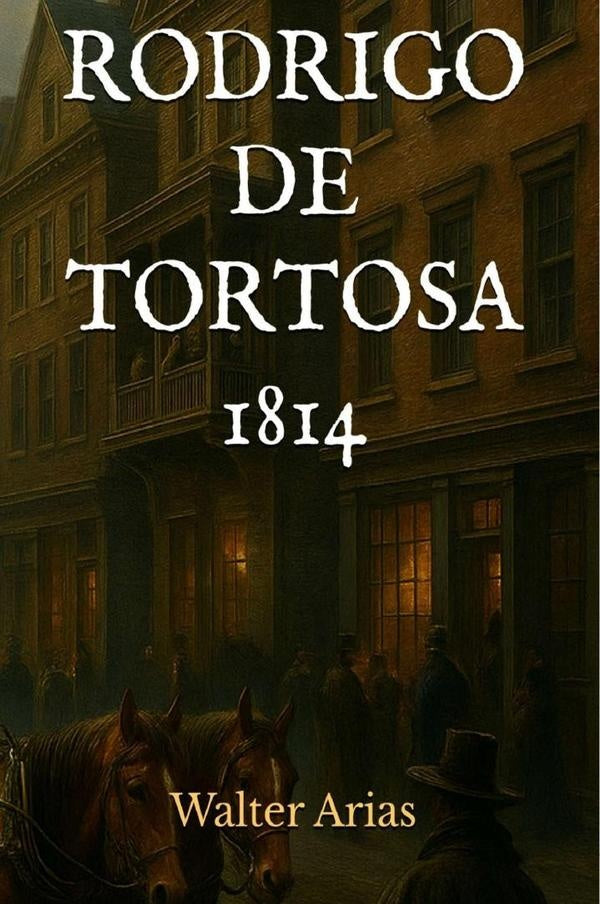 Rodrigo de tortosa - 1814  | Walter Arias