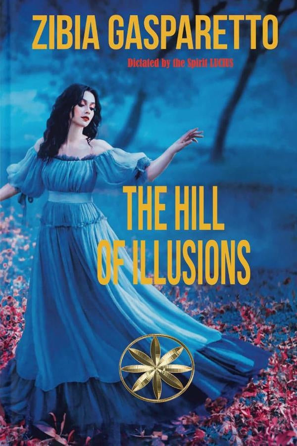The Hill of Illusion's | Gasparetto, Lucius