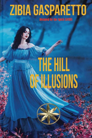 The Hill of Illusion's | Gasparetto, Lucius