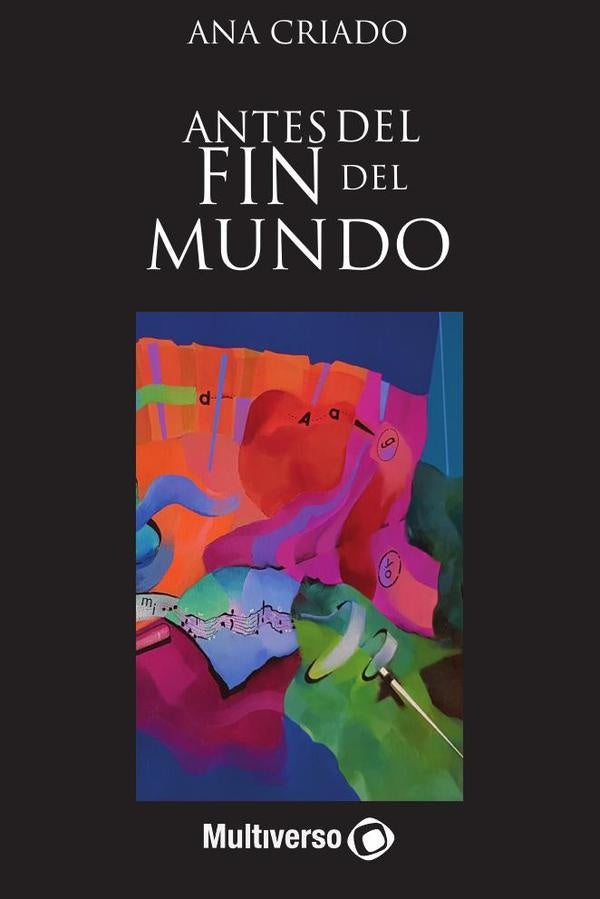 Antes del Fin del Mundo | Ana Criado