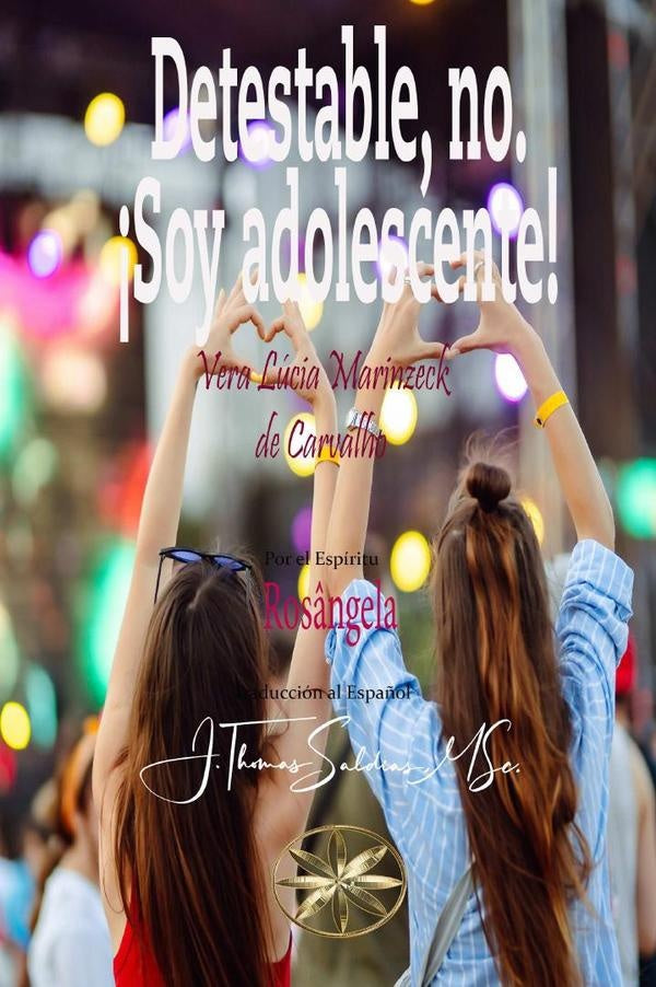 Detestable, no. ¡Soy adolescente! | Saldias MSc., Carvalho y otros