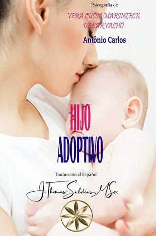 Hijo adoptivo | Marinzeck de Carvalho, Antônio Carlos y otros