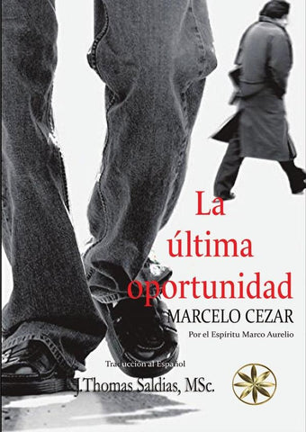 La Última Oportunidad | Saldias MSc., Cezar y otros