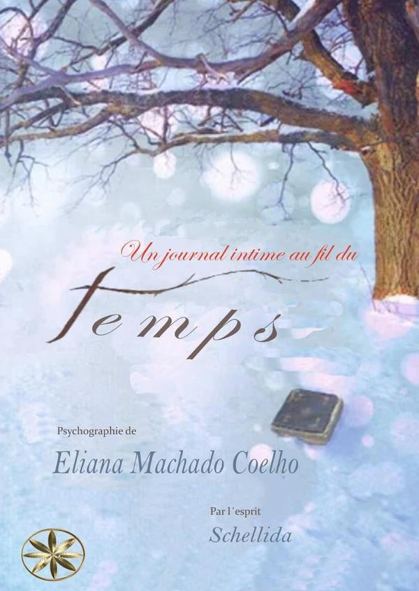Un Journal Intime  au fil du Temps | Schellida, Machado Coelho y otros