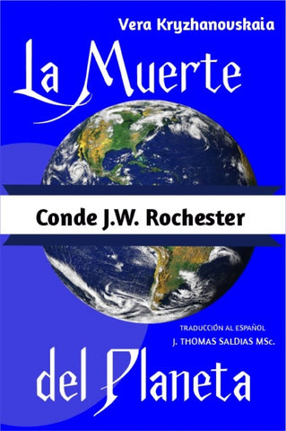 La Muerte del Planeta | J.W. Rochester, Saldias MSc. y otros