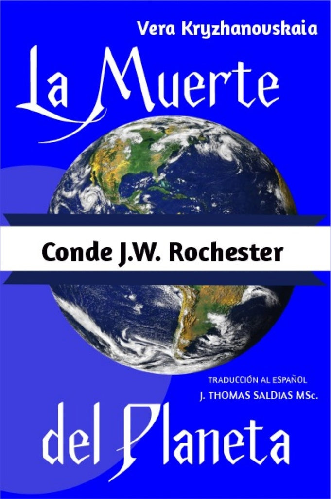 La Muerte del Planeta | J.W. Rochester, Saldias MSc. y otros
