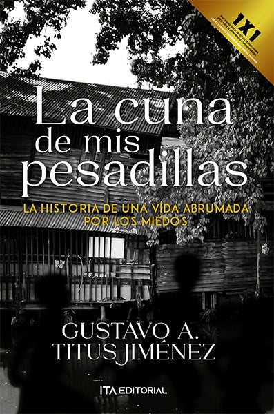 La cuna de mis pesadillas | Gustavo A. Titus Jiménez