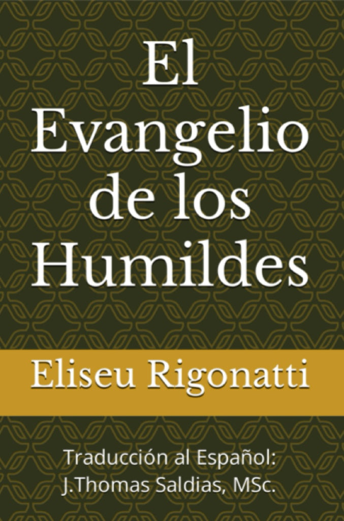 El Evangelio de los Humildes | Saldias MSc., Saldias MSc y otros