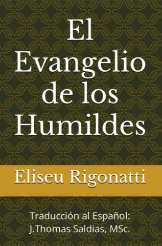 El Evangelio de los Humildes | Saldias MSc., Saldias MSc y otros