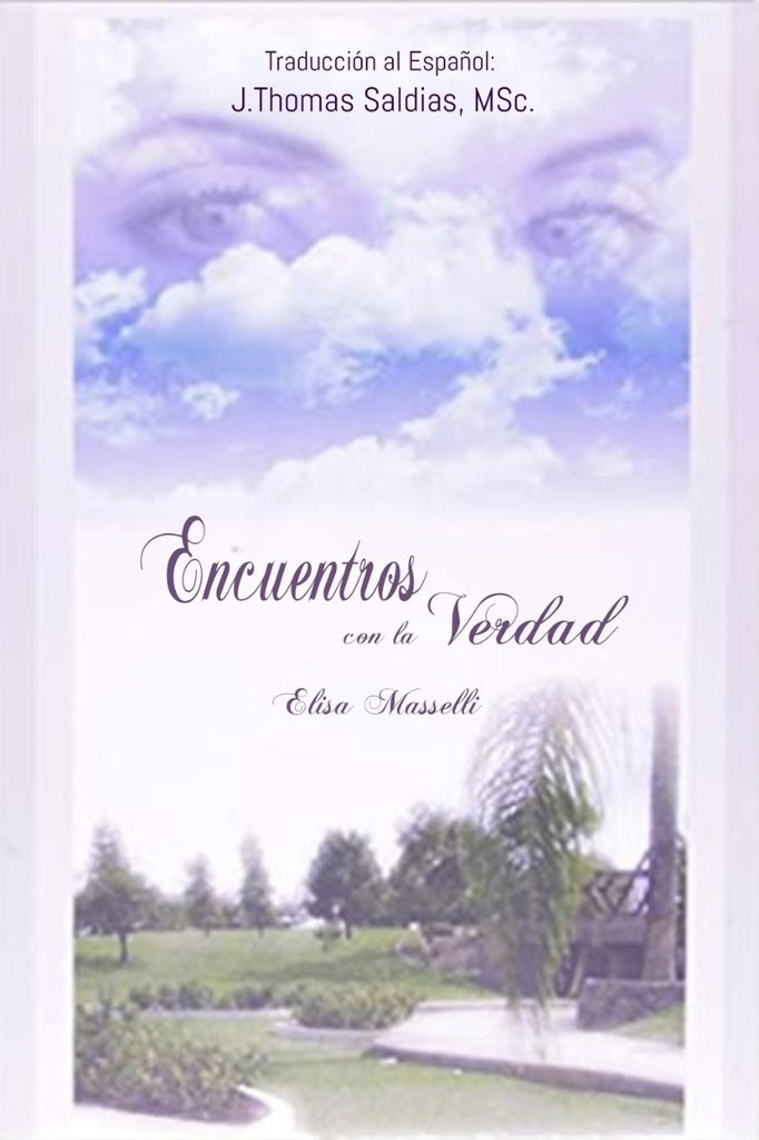 Encuentros con la Verdad | Masselli, Saldias MSc y otros
