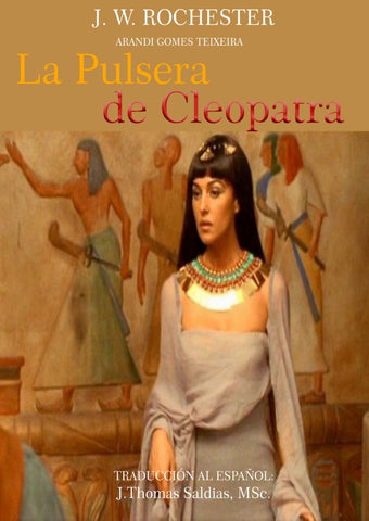 La Pulsera de Cleopatra | J.W. Rochester, Saldias MSc. y otros