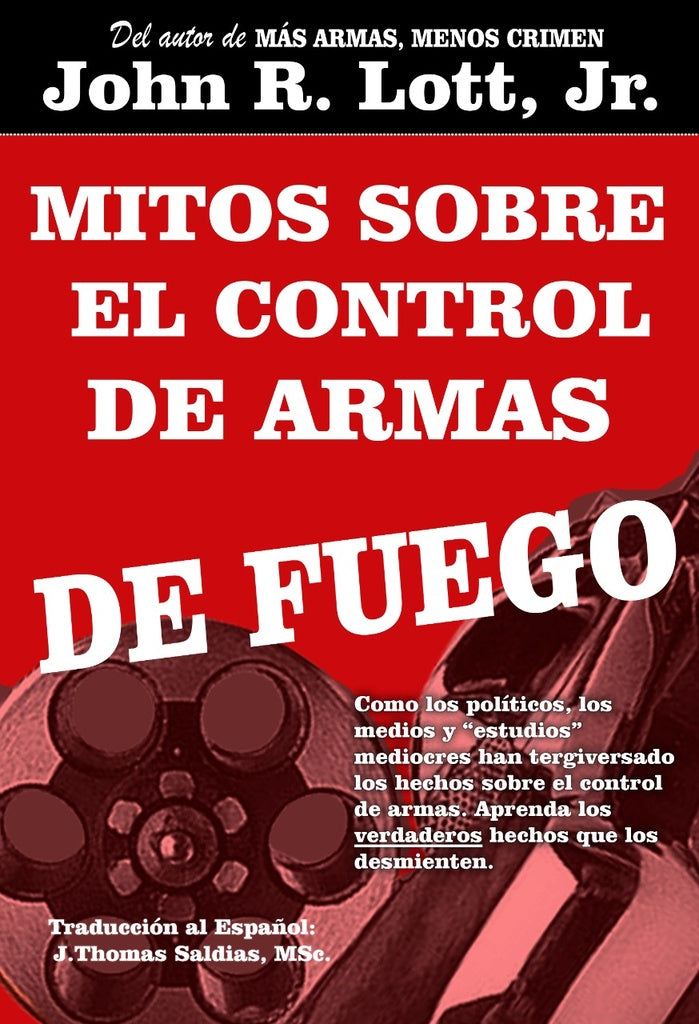 Mitos sobre el Control de Armas de Fuego | Lott Jr., Saldias MSc y otros
