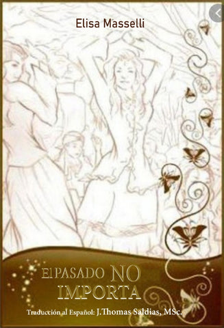 El Pasado no Importa | Masselli, Saldias MSc y otros