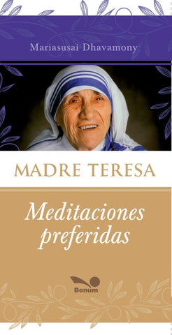 Madre Teresa, sus meditaciones preferidas | Dhavamony Mariasusai