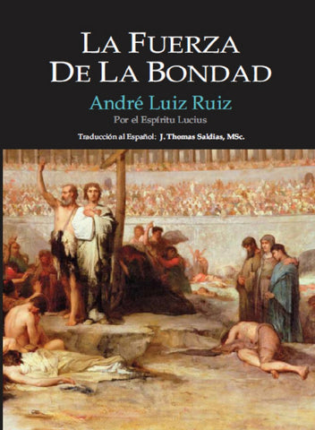 La Fuerza de la Bondad | Saldias MSc., Lucius y otros