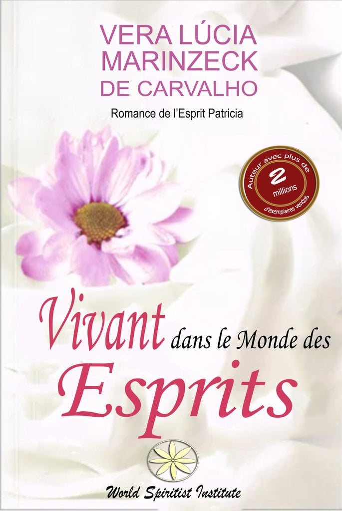 Vivant dans le Monde des Esprits | Marinzeck de Carvalho, Patricia y otros