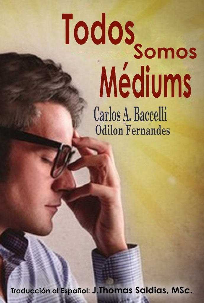 Todos somos Médiums | Saldias MSc, Baccelli y otros