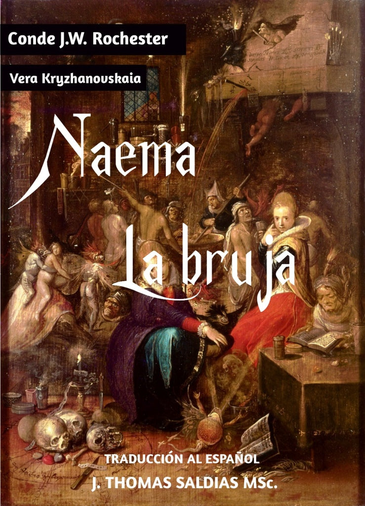 Naema, La Bruja | J.W. Rochester, Saldias MSc. y otros