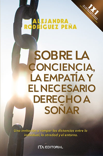 Sobre la conciencia, la empatía y el necesario derecho a soñar | Alejandra Rodríguez Peña