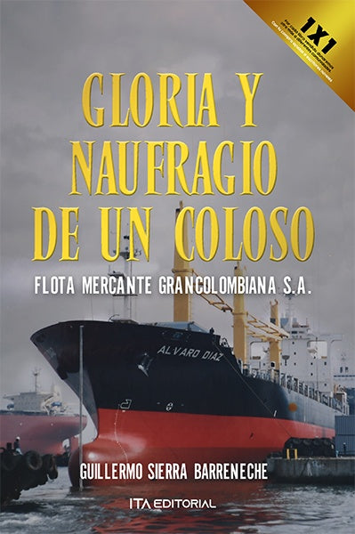 Gloria y naufragio de un coloso | Guillermo Sierra Barreneche