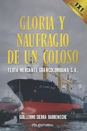 Gloria y naufragio de un coloso | Guillermo Sierra Barreneche