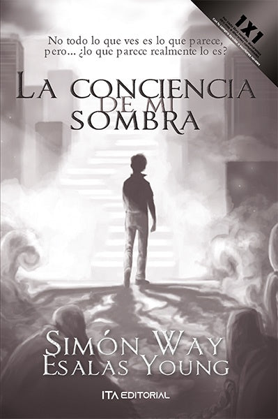 La conciencia de mi sombra. | Simón Way Esalas Young