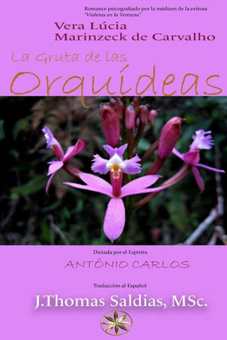 La Gruta de las Orquídeas | Marinzeck de Carvalho, Antônio Carlos y otros