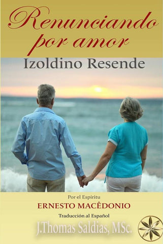 Renunciando por Amor | Resende, Ernesto Macêdonio y otros