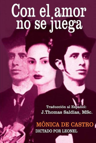 Con el Amor no se Juega | Saldias, MSc., Leonel y otros