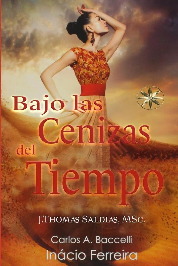 Bajo las Cenizas del Tiempo | Saldias, MSc., Baccelli y otros