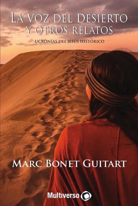 La voz del desierto y otros relatos  | MARC BONET GUITART
