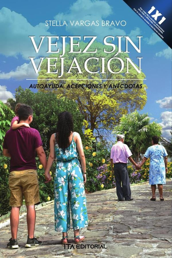 Vejez sin vejación | Stella Vargas Bravo