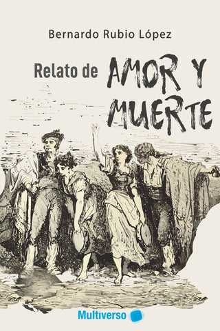 Relatos de amor y muerte | Bernardo Rubio López